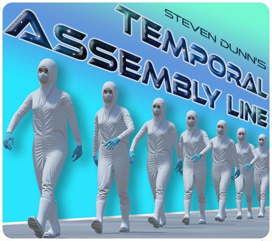 Steven Dunn's Temporal Assembly Line