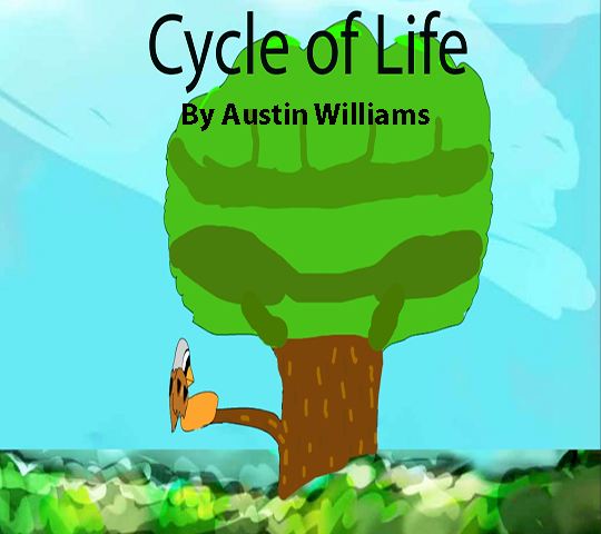 Cycle of Life. By Austin Williams