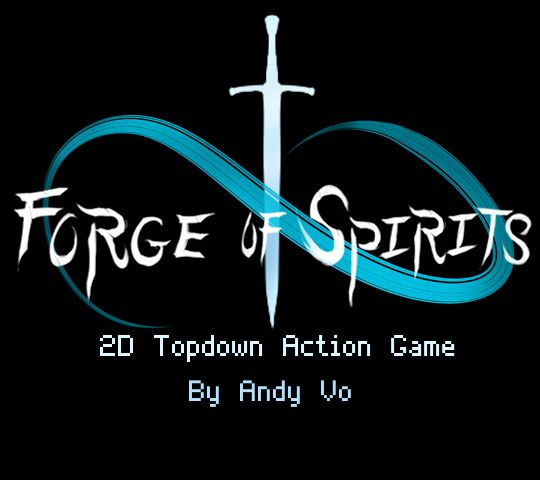 Forge of Spirits. 2D Topdown Action Game. By Andy Vo