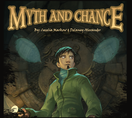 Myth And Chance. By Cecilia Markow & Delaney Alexander