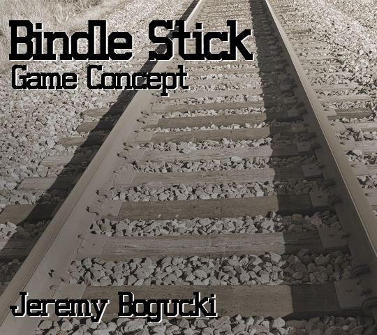 Bindle Stick Game Concept. Jeremy Bogucki