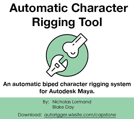Automatic Character Rigging Tool; An automatic biped character rigging system for Autodesk Maya. By Nicholas Lormand, Blake Day. Download: outrigger.wixsite.com/capstone