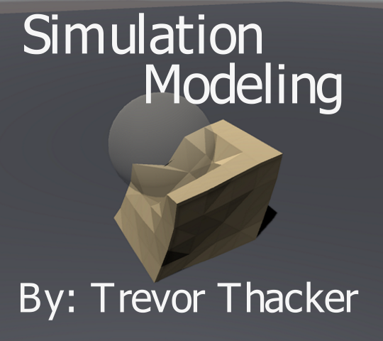 Simulation Modeling, by Trevor Thacker
